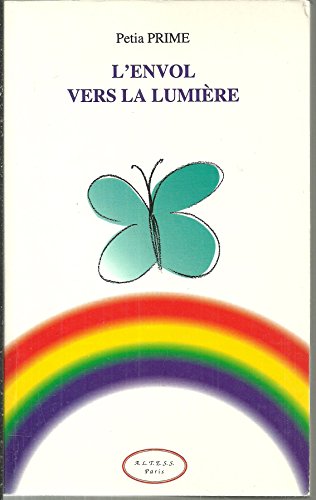 9782842430283: L'envol vers la lumire: L'accompagnement  la maison des malades en phase terminale