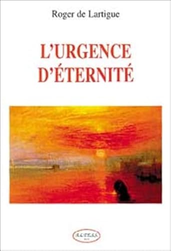 Beispielbild fr L'urgence d'ternit zum Verkauf von A TOUT LIVRE