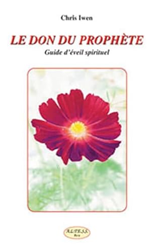 9782842431280: Le Don du prophte: Guide d'Eveil spirituel