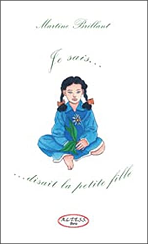 Stock image for Je Sais. Disait La Petite Fille for sale by RECYCLIVRE