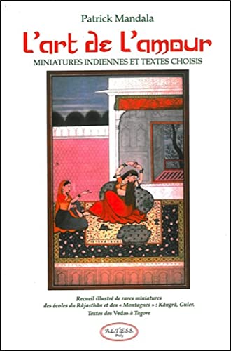 Beispielbild fr L'art de l'amour - Miniatures indiennes et textes choisis [Broch] Mandala, Patrick zum Verkauf von BIBLIO-NET