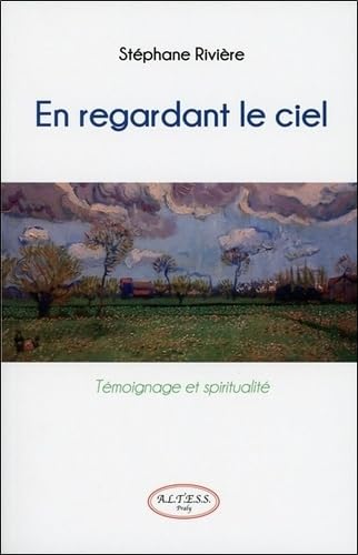 Beispielbild fr En regardant le ciel - Tmoignage et spiritualit zum Verkauf von medimops