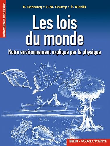 9782842450595: LES LOIS DU MONDE.: Notre environnement expliqu par la physique