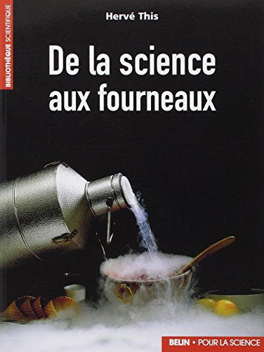 Beispielbild fr De la science aux fourneaux (French Edition) zum Verkauf von Better World Books
