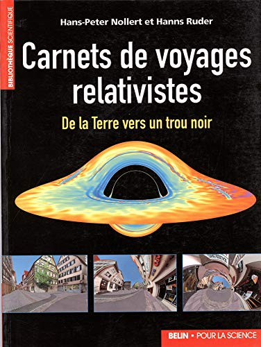 Imagen de archivo de Carnets De Voyages Relativistes : De La Terre Vers Un Trou Noir a la venta por RECYCLIVRE