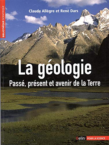 Beispielbild fr La gologie : Pass, prsent et avenir de la Terre zum Verkauf von Ammareal