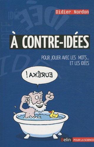 Beispielbild fr A contre-ides: Pour jouer avec les mots. Et les ides zum Verkauf von Ammareal