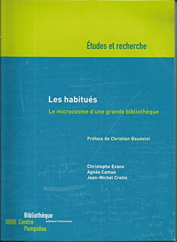 Stock image for Les habitus : Le microcosme d'une grande bibliotheque for sale by Ammareal