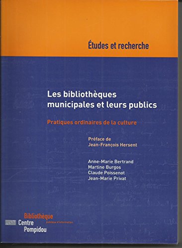 Stock image for Les Bibliothques municipales et leurs publics : Pratiques ordinaires de la culture for sale by medimops