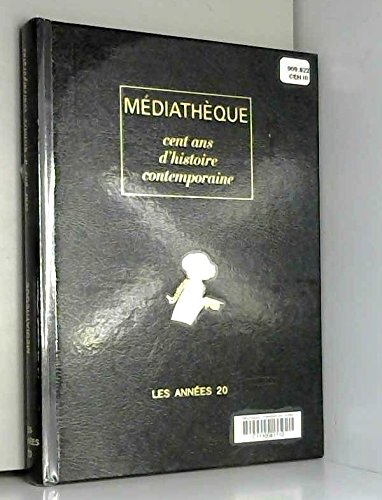 Stock image for Cent ans d'histoire contemporaine Les annees 20 for sale by Librairie Th  la page