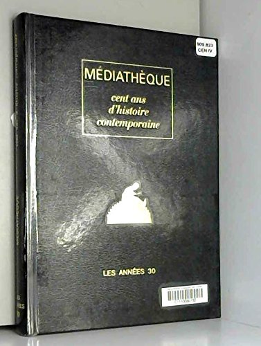 Stock image for Cent ans d'histoire contemporaine Les annees 30 for sale by medimops
