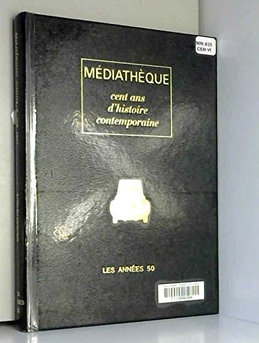 Stock image for Cent ans d'histoire contemporaine Les annees 50 for sale by Librairie Th  la page