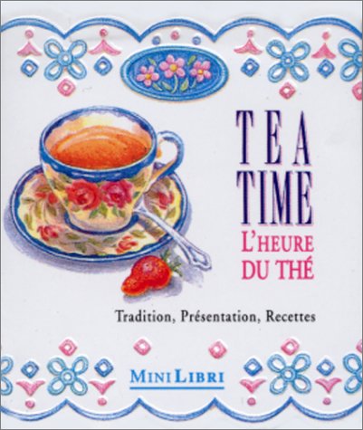 Stock image for Tea Time. L'heure du th for sale by medimops