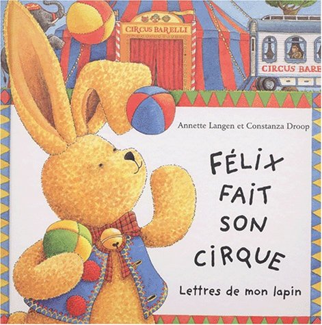 9782842500702: Flix fait son cirque. Lettres de mon lapin