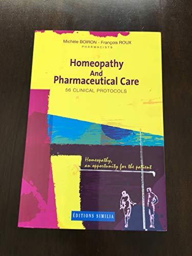 Imagen de archivo de Homeopathy and Pharmaceutical Care (56 Clinical Protocols) a la venta por ZBK Books