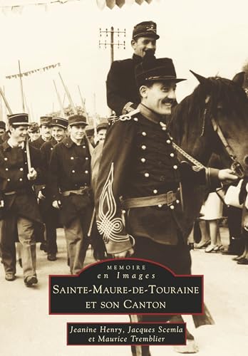 Stock image for Sainte-Maure-de-Touraine et son canton (French Edition) for sale by Gallix