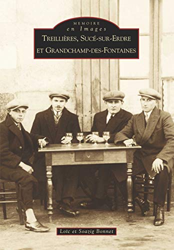 Stock image for Treilli res, Suc -sur-Erdre et Grandchamp-des-Fontaines for sale by WorldofBooks