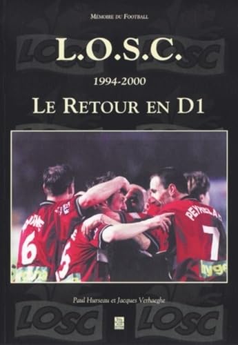 Imagen de archivo de Lille O.S.C. 1994-2000 Le Retour en D1 (French Edition) a la venta por Books Unplugged