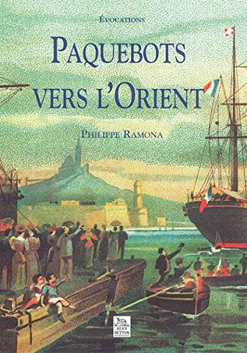 Imagen de archivo de Paquebots vers L'Orient (French Edition) a la venta por Gallix