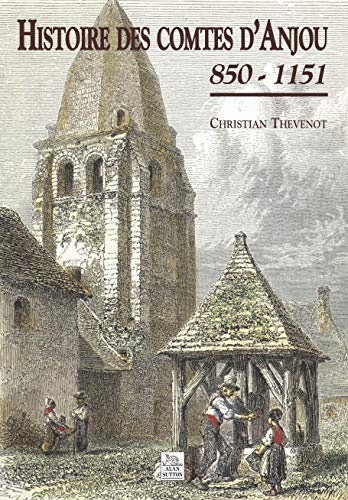 Imagen de archivo de Histoire Des Comtes D'anjou, 850-1151 a la venta por RECYCLIVRE