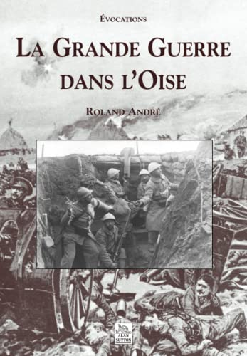 La Grande Guerre dans l'Oise