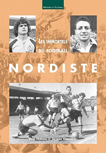 9782842538675: Immortels du football nordiste (Les)
