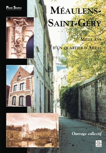 Beispielbild fr Maulens-Saint-FGry : Mille ans d'un quartier d'Arras zum Verkauf von medimops