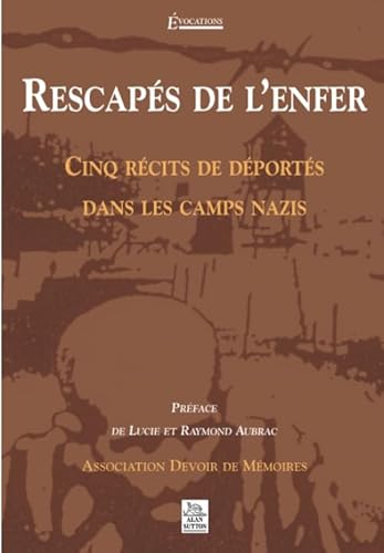 Beispielbild fr Rescaps De L'enfer : Cinq Rcits De Dports Dans Les Camps Nazis zum Verkauf von RECYCLIVRE