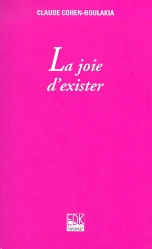 La Joie D'exister