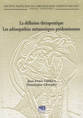 Beispielbild fr DEFLATION THERAPEUTIQUE (LA)- LES ADENOPATHIES METASTATIQUES zum Verkauf von Ammareal
