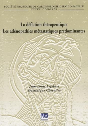 Stock image for DEFLATION THERAPEUTIQUE (LA)- LES ADENOPATHIES METASTATIQUES for sale by Ammareal