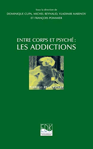 Stock image for Entre corps et psych, les addictions for sale by Ammareal