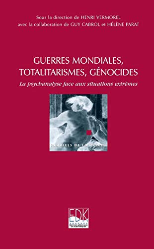 Stock image for Guerres mondiales, totalitarismes, gnocides-psychanalyse. for sale by Revaluation Books