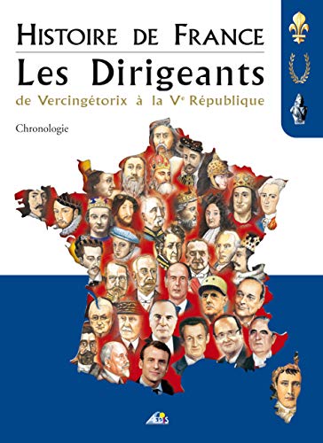 9782842590628: HD - Histoire de France, Les Dirigeants : De Vercingtorix  la Ve Rpublique, Chronologie