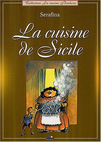 Beispielbild fr La cuisine de Sicile zum Verkauf von WorldofBooks