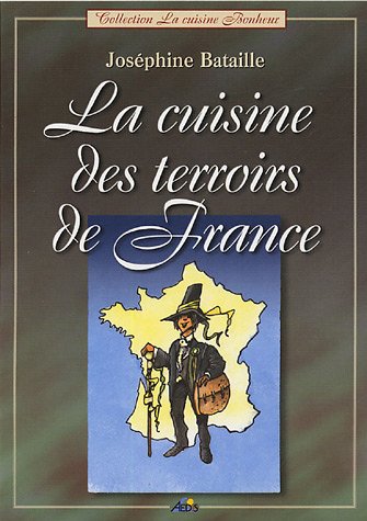 Beispielbild fr La cuisine des terroirs de France zum Verkauf von Reuseabook