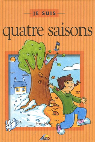 9782842593407: Je suis quatre saisons