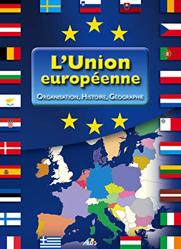 Stock image for UE - L'union europenne : Organisation, histoire, gographie [Broch] Christiany, Damien; Ponchon, Christian et Geoatlas for sale by BIBLIO-NET