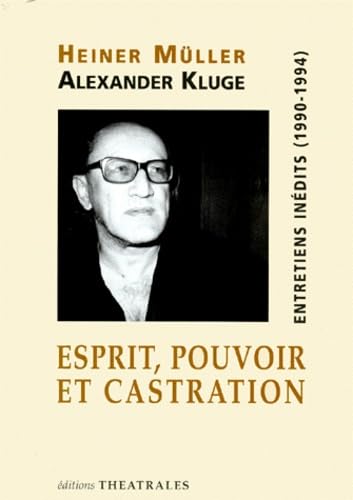 Beispielbild fr Esprit, pouvoir et castration. Entretiens indits (1990-1994). zum Verkauf von Librairie Vignes Online