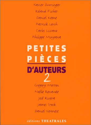 Beispielbild fr Petites pices d'auteurs. 2. Petites pices d'auteurs zum Verkauf von Chapitre.com : livres et presse ancienne