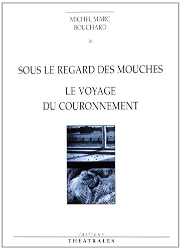 Beispielbild fr Sous le regard des mouches, Le voyage du couronnement zum Verkauf von Gallix