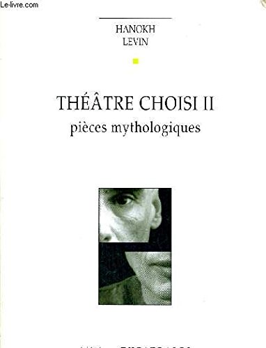Stock image for Thtre choisi, tome II : Pices mythologiques for sale by medimops