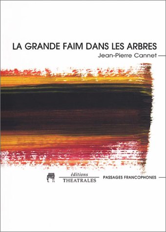 Beispielbild fr La Grande Faim dans les arbres zum Verkauf von Ammareal