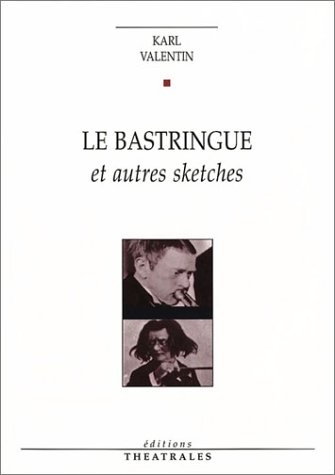 Le bastringue et autres sketches (9782842601263) by Valentin, Karl