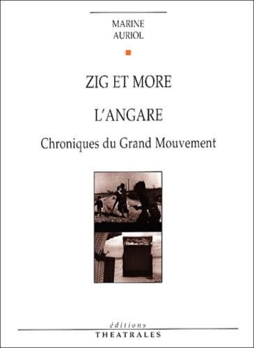 Beispielbild fr Zig et More, L'angare: Chroniques du grand mouvement zum Verkauf von Gallix