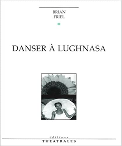 Danser Ã: Lughnasa (9782842601454) by Friel, Brian