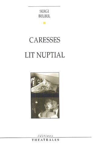 Stock image for Caresses ; Lit nuptial for sale by Ammareal