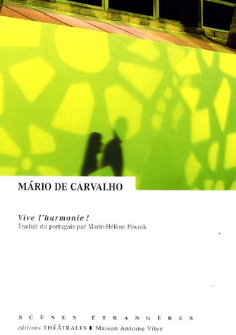 Vive l'harmonie ! (9782842601973) by DE CARVALHO MARIO