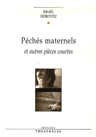 Stock image for Pchs maternels : Et autres pices courtes for sale by Ammareal