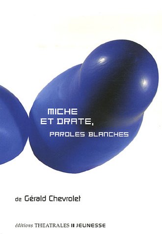 9782842602345: Miche et Drate: Paroles blanches